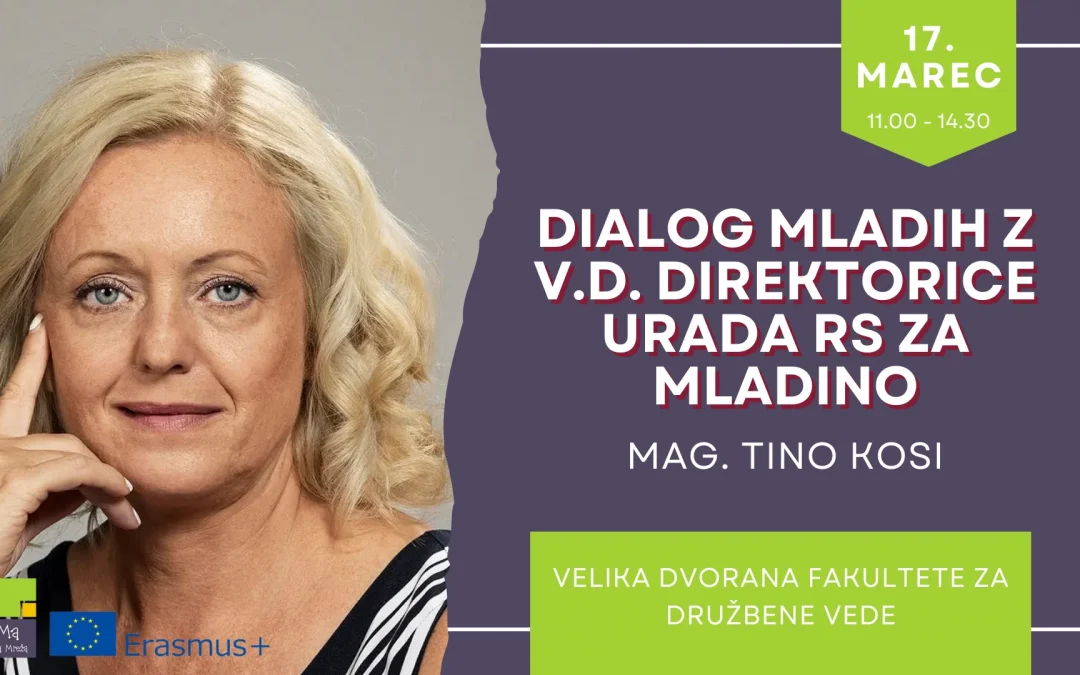 Nacionalna konferenca mladinskega dialoga in dialog mladih z mag. Tino Kosi