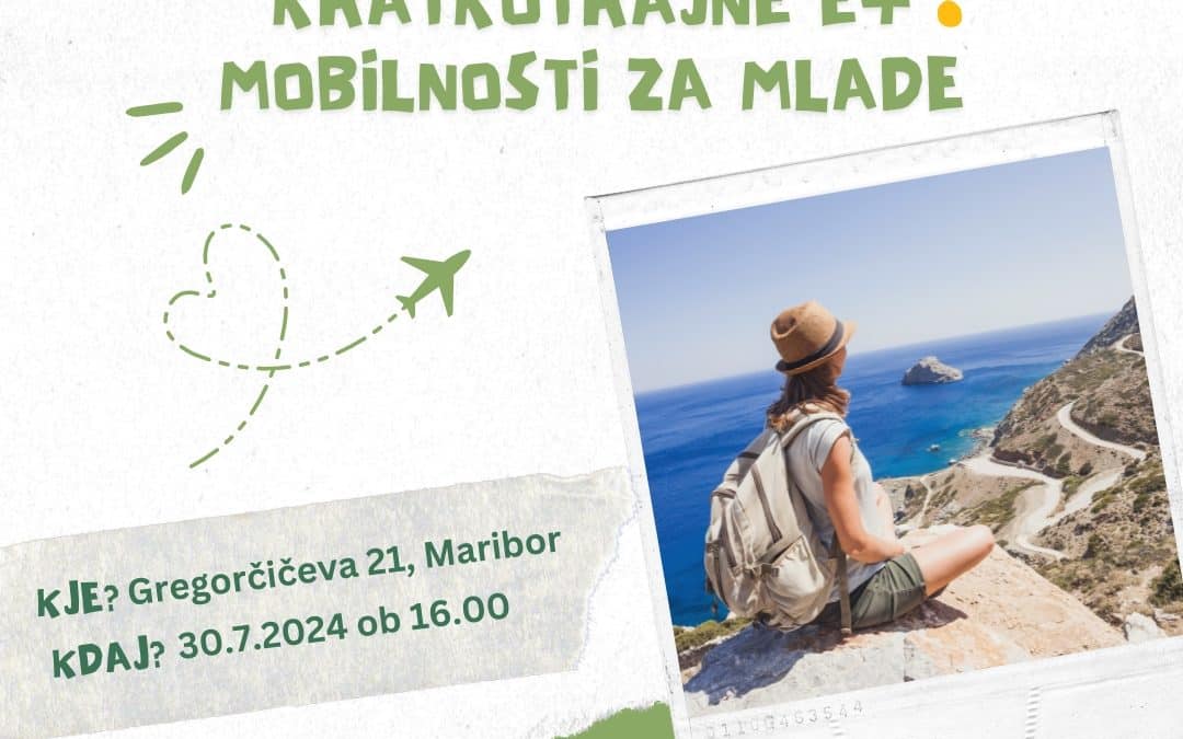 ✈️ PREDSTAVITEV KRATKOTRAJNE E+ MOBILNOSTI ZA MLADE ✈️