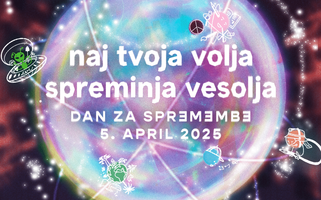 Dan za spremembe 2025 – Naj tvoja volja spreminja vesolja