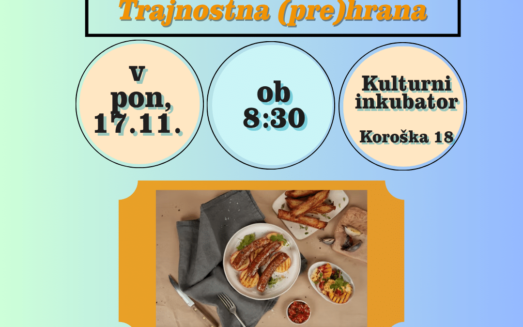 🌱 ODPRTI DIALOG Z MLADIMI: TRAJNOSTNA (PRE)HRANA 🌿