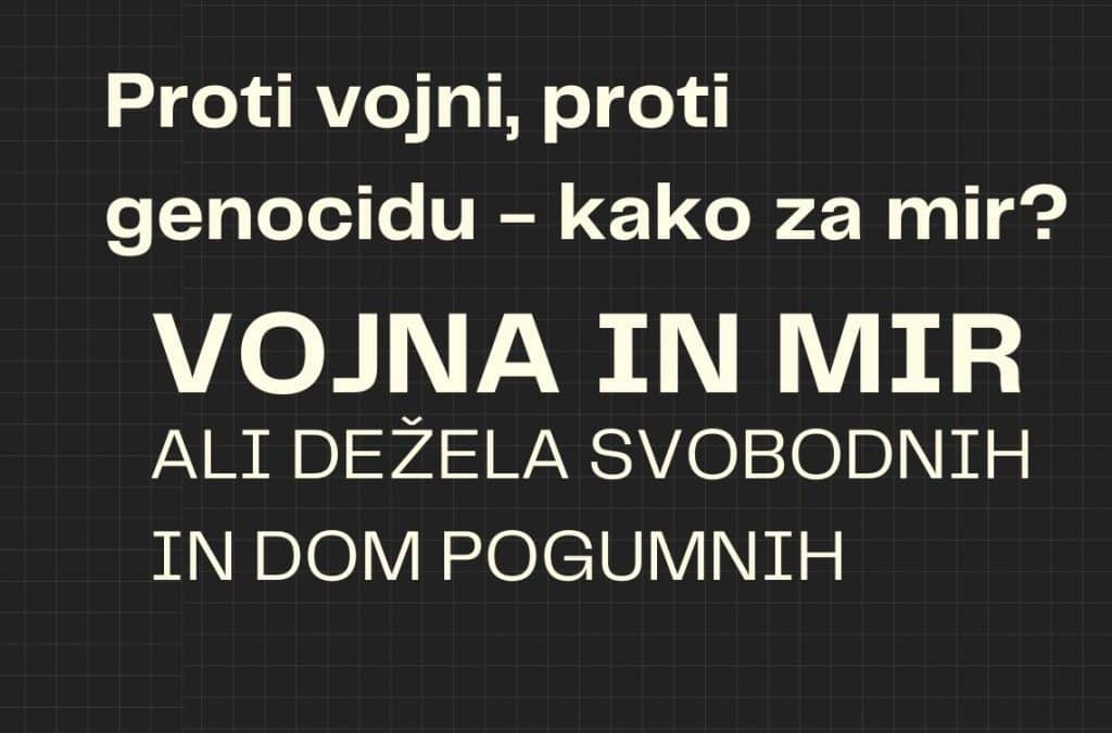 Proti vojni, proti genocidu – kako za mir?