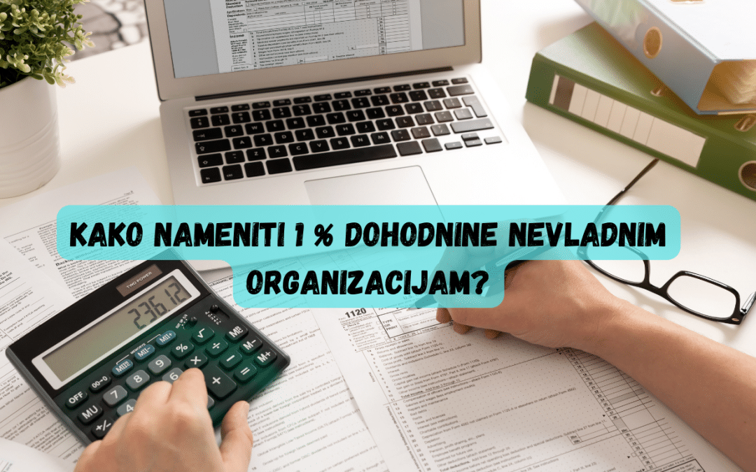 Kako nameniti 1 % dohodnine nevladnim organizacijam?