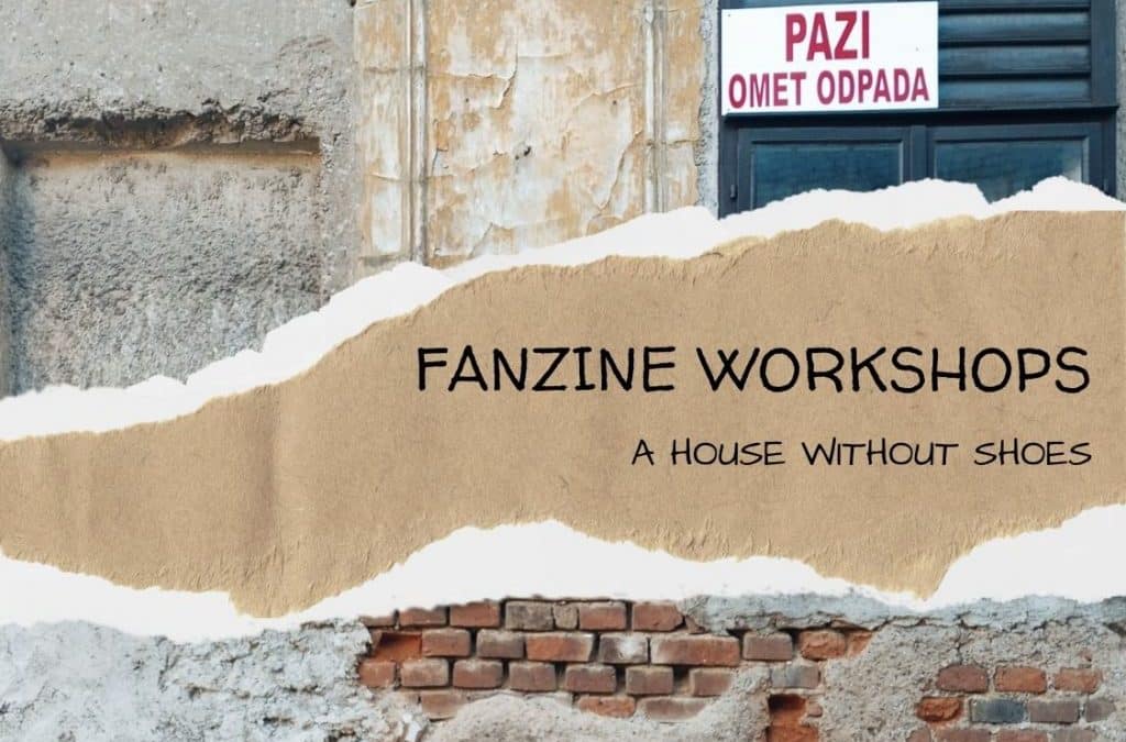 Hiša brez čevljev – delavnice fanzina