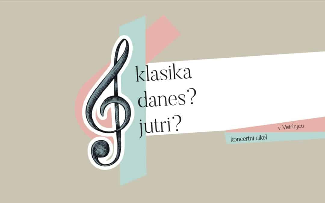 Koncertni cikel: Klasika danes? jutri?