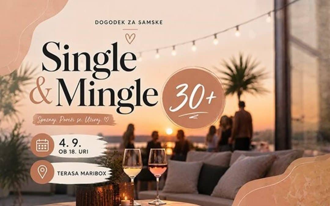 Single & Mingle: Dogodek za samske 30+