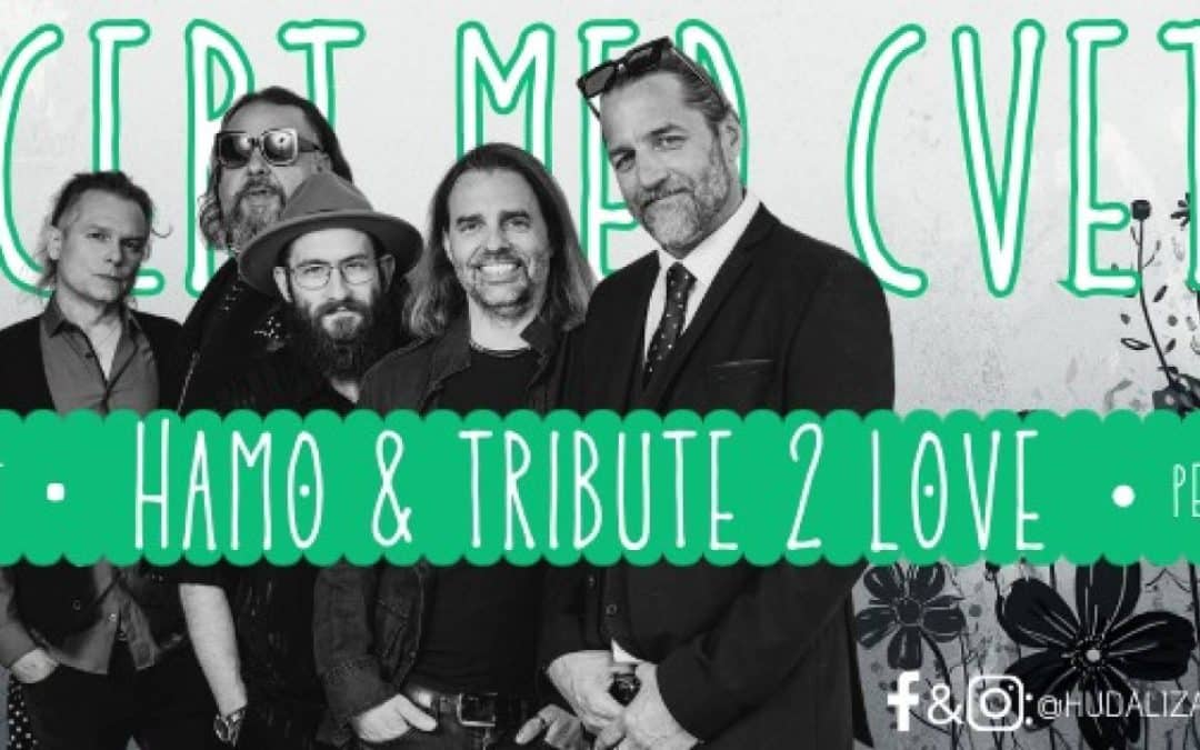 Koncert med cvetjem: Hamo & Tribute 2 Love