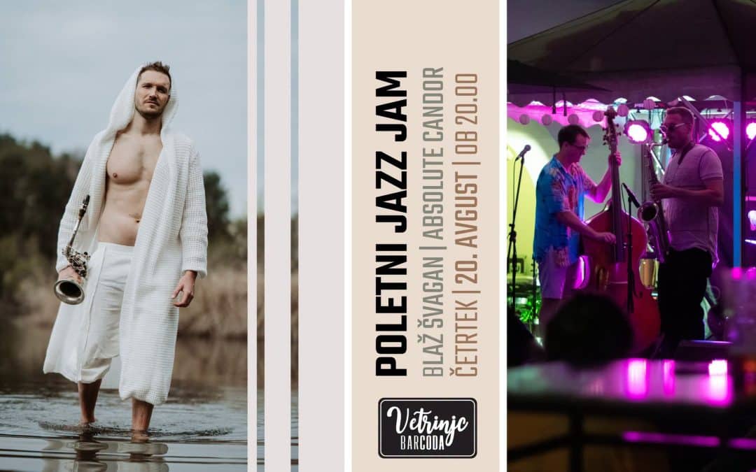 Poletni jazz jam v Vetrinjcu: Blaž Švagan – Absolute Condor