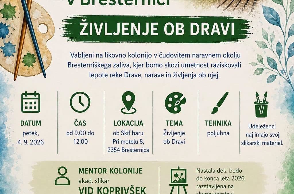 🎨 LIKOVNA KOLONIJA »ŽIVLJENJE OB DRAVI« Z DOBRODELNO NOTO