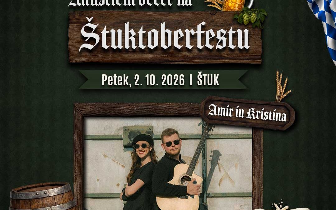Štuktoberfest 2026 || Akustični večer z Amirjem in Kristino