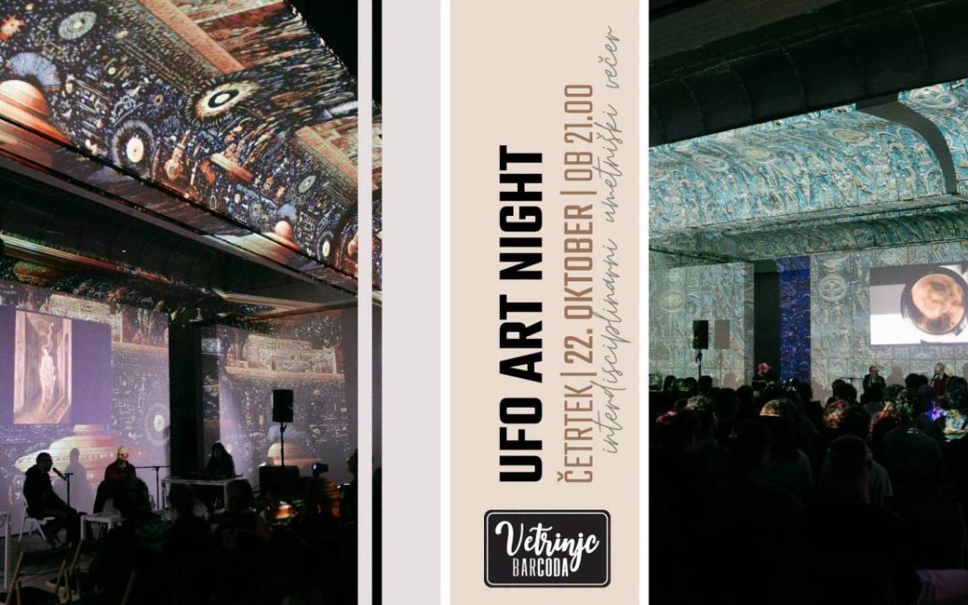 UFO Art Night v Vetrinjcu